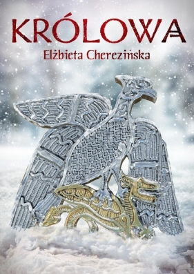 Królowa OPR. MK. - Elżbieta Cherezińska
