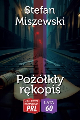 Najlepsze kryminały PRL. Pożółkły rękopis - Stefan Miszewski