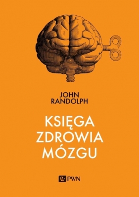 Księga zdrowia mózgu - John Randolph