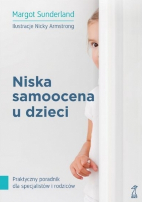 Niska samoocena u dzieci. - Margot Sunderland