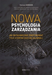 Nowa psychologia zarządzania - Gordon Tomasz