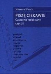 Piszę ciekawie cz.2 Ćwiczenia redakcyjne
