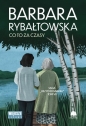Saga BEZ POŻEGNANIA. Tom 7. Co to za czasy (Duże Litery) - Barbara Rybałtowska