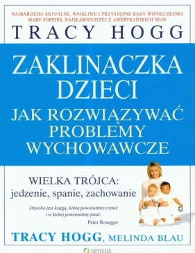 Zaklinaczka dzieci Jak rozwiązywać problemy wychowawcze - Hogg Tracy, Blau Melinda