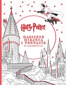 Harry Potter: Magiczne miejsca i postacie do kolorowania