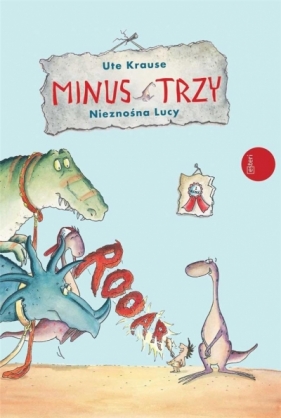 Minus Trzy i nieznośna Lucy - Ute Krause