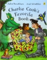 Charlie Cook's Favorite Book. Donaldson, Julia; Scheffler, Axel. PB Julia Donaldson