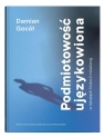 Podmiotowość ujęzykowiona w tekstach historii... Damian Gocół