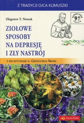 Ziołowe sposoby na depresję i zły nastrój - Zbigniew T. Nowak