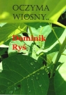 Oczyma wiosny... Dominik Ryś