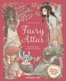 Fairy Atlas. Enchanted Stories and Magic from Folklore Emanuela Brumana