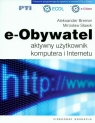 e-Obwatel aktywny użytkownik komputera i internetu Bremer Aleksander, Sławik Mirosław