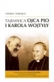 Tajemnica Ojca Pio i Karola Wojtyły