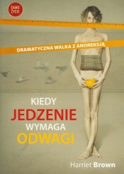 Kiedy jedzenie wymaga odwagi - Brown Harriet