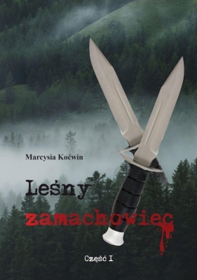 Leśny zamachowiec - Marcysia Koćwin