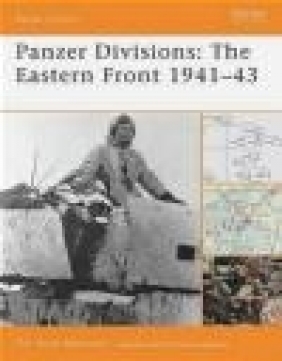 Panzer Divisions The Eastern Front 1941-43 (B.O. #35)