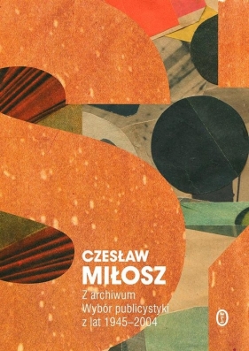 Z archiwum. - Czesław Miłosz