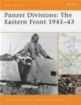 Panzer Divisions The Eastern Front 1941-43 (B.O. #35) - Pier Paolo Battistelli, P Battistelli