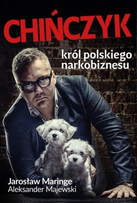Chińczyk Król polskiego narkobiznesu - Jarosław Maringe, Aleksander Majewski