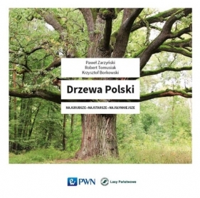 Drzewa Polski (Uszkodzona okładka) - Zarzyński Paweł, Tomusiak Robert, Borkowski Krzysztof