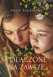 Połączone na zawsze. Większe litery - Anna Siedlecka