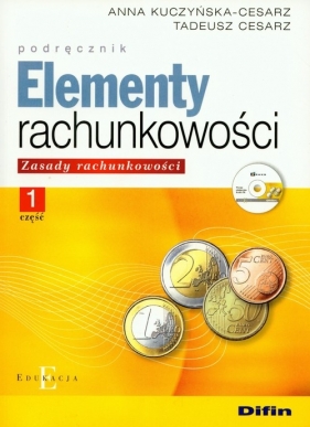 Elementy rachunkowości część 1 podręcznik + CD - Kuczyńska-Cesarz Anna, Cesarz Tadeusz