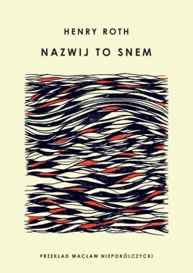 Nazwij to snem - Henry Roth