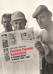 Festiwal Piosenki Radzieckiej w Zielonej Górze w latach 1962-1989 - Marczak Agnieszka