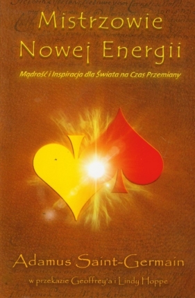 Mistrzowie Nowej Energii - Saint-Germain Adamus