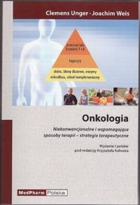 Onkologia - Unger Clemens, Weis Joachim