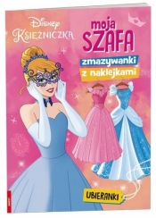 Disney Księżniczka. Moja szafa. Zmazywanki - Opracowanie zbiorowe