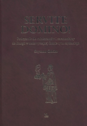 Servite Domino! Podręcznik dla ministrantów - Orkisz Szymon