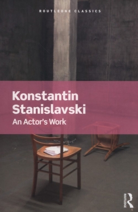 An Actor's Work - Konstantin Stanislavski