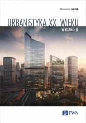 Urbanistyka XXI wieku - Sławomir Gzell