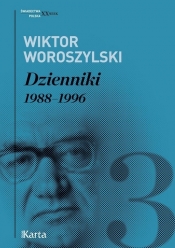 Dzienniki Tom 3 1988-1996 - Woroszylski Wiktor