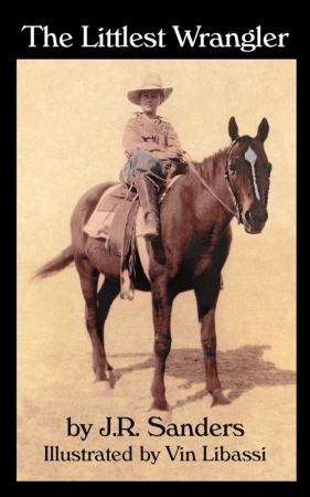 The Littlest Wrangler - Sanders J. R.