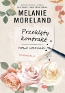Kontrakt T.1.5 Przeklęty kontrakt. Nowe warunki Melanie Moreland