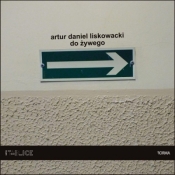 Do żywego - Artur Daniel Liskowacki