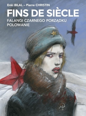 Fins de siècle: Falangi Czarnego Porządku, Polowanie - Pierre Christin, Enki Bilal