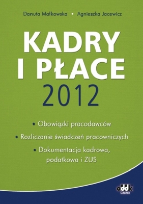 Kadry i płace 2012 - Jacewicz Agnieszka, Małkowska Danuta
