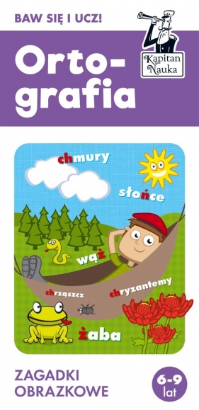 Ortografia 6-9 lat. Zagadki obrazkowe - Diana Tomaszewska
