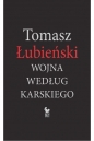 Wojna według Karskiego - Tomasz Łubieński