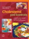 Cholesterol pod kontrolą Muller Sven-David, Raschke Katrin