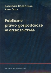 Publiczne prawo gospodarcze w orzecznictwie
