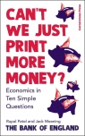 Can?t We Just Print More Money? Patel Rupal, Meaning Jack
