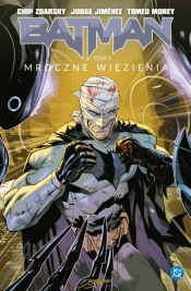 Batman. Mroczne więzienia. Tom 5 - Chip Zdarsky