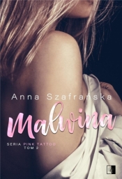 PInk Tattoo. Malwina. Tom 2 - Anna Szafrańska