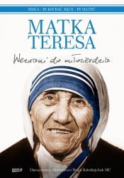 Wezwani do miłosierdzia Serca by kochać ręce by służyć (Uszkodzona okładka) - Matka Teresa