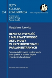 Benefaktywność i malefaktywność aktu mowy w przemówieniach parlamentarnych - Jurewicz Magdalena