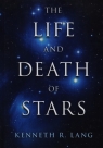 The Life and Death of Stars  Lang Kenneth R.